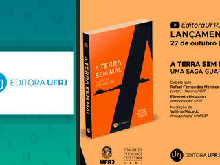 Editora UFRJ realiza lançamento online do livro A terra sem mal uma saga Guarani (6).png