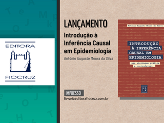 Novo livro da Editora Fiocruz  discute a inferência causal em epidemiologia (5).png