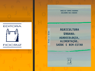 Novo livro da Editora Fiocruz aborda práticas e potencialidades da agricultura urbana (4).png
