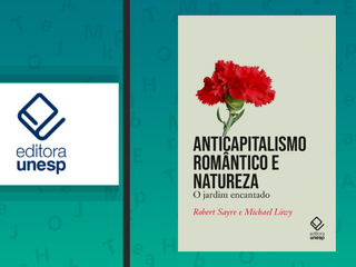 Robert Sayre e Michael Löwy exploram a relação entre romantismo, capitalismo e ecologia em lançamento da Editora Unesp.png