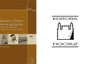 editora-fiocruz-analisa-ideias-sobre-saude-publica-no-seculo-19-em-novo-titulo