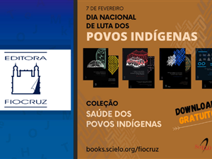 editora-fiocruz-celebra-dia-nacional-de-luta-dos-povos-indigenas-com-livros-em-acesso-aberto