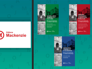 editora-mackenzie-lanca-colecao-150-anos-de-mackenzie-e-a-cidade-de-sao-paulo